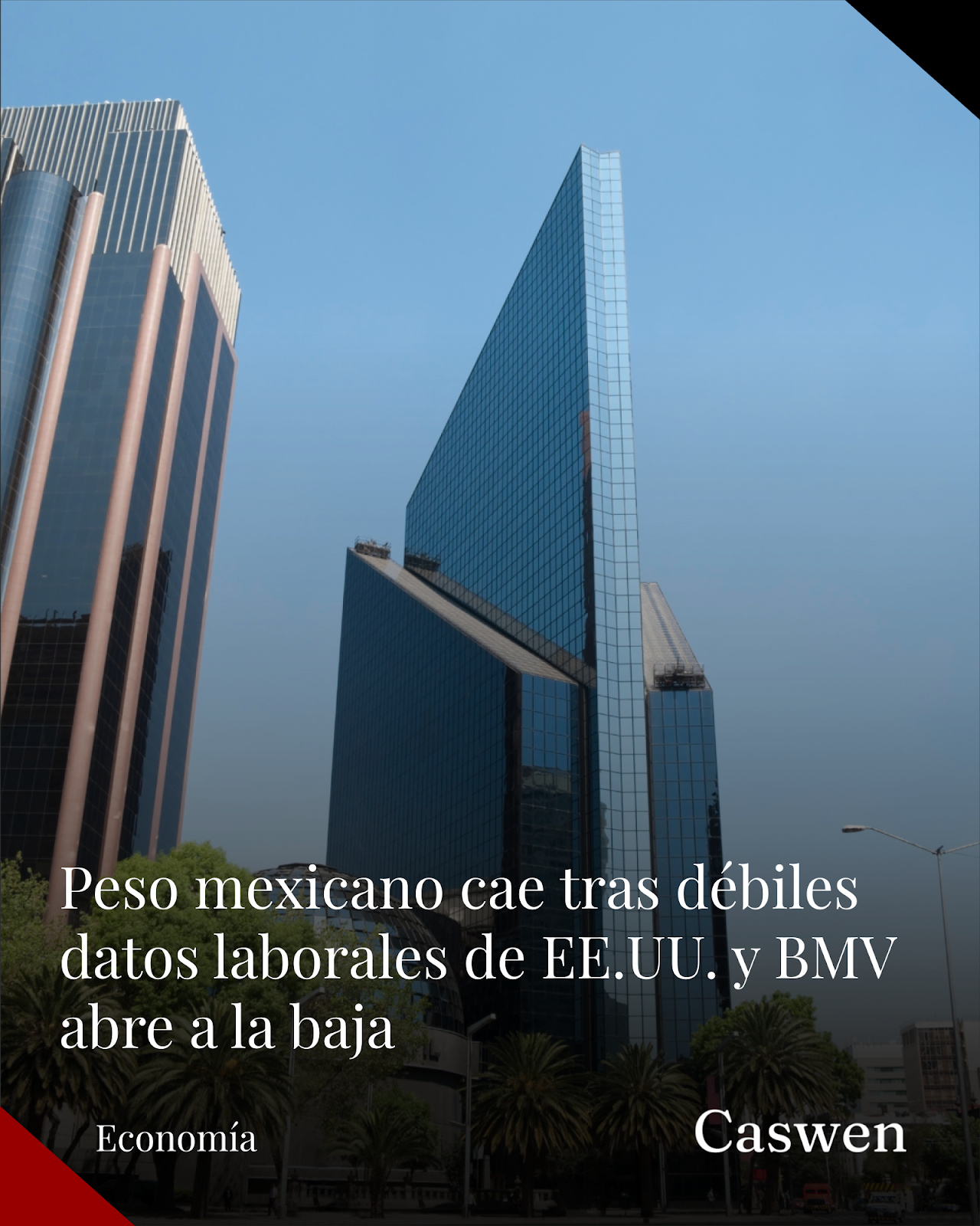 Peso mexicano cae tras datos laborales débiles en Estados Unidos y BMV abre a la baja