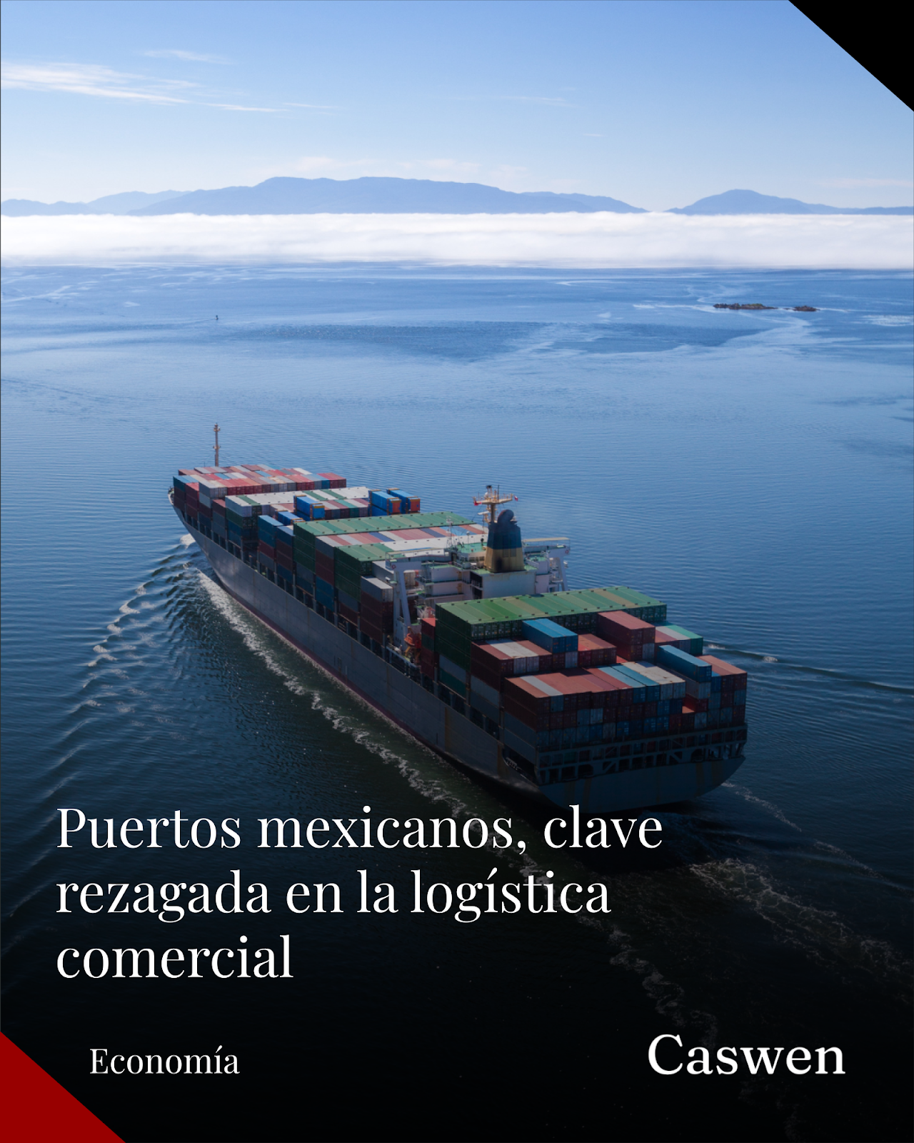 Puertos Mexicanos, Clave Rezagada en la Logística de Comercio Exterior
