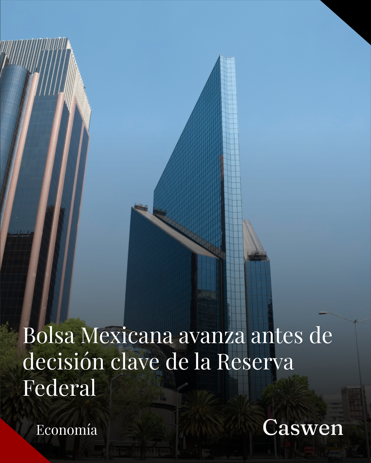 Bolsa Mexicana avanza anticipando decisión de la Reserva Federal