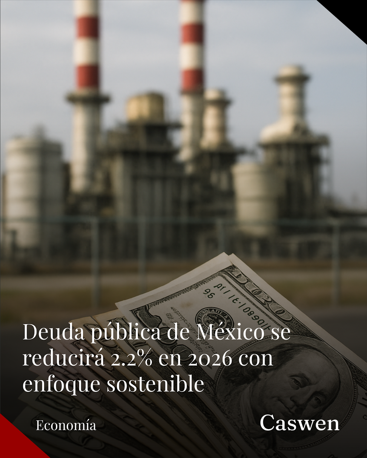 Hacienda proyecta reducción de 2.2% en deuda pública de México para 2026
