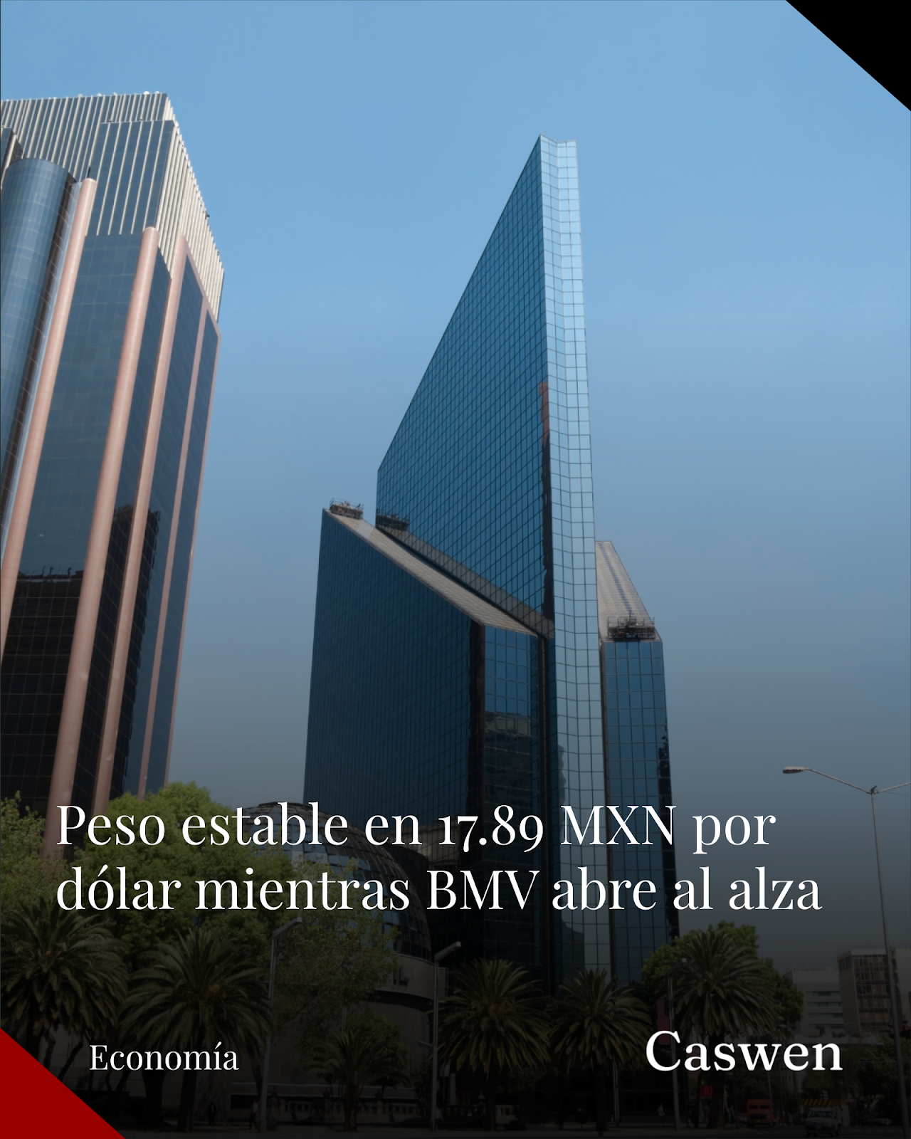 Peso mexicano se mantiene estable cerca de 17.89 por dólar; BMV abre al alza