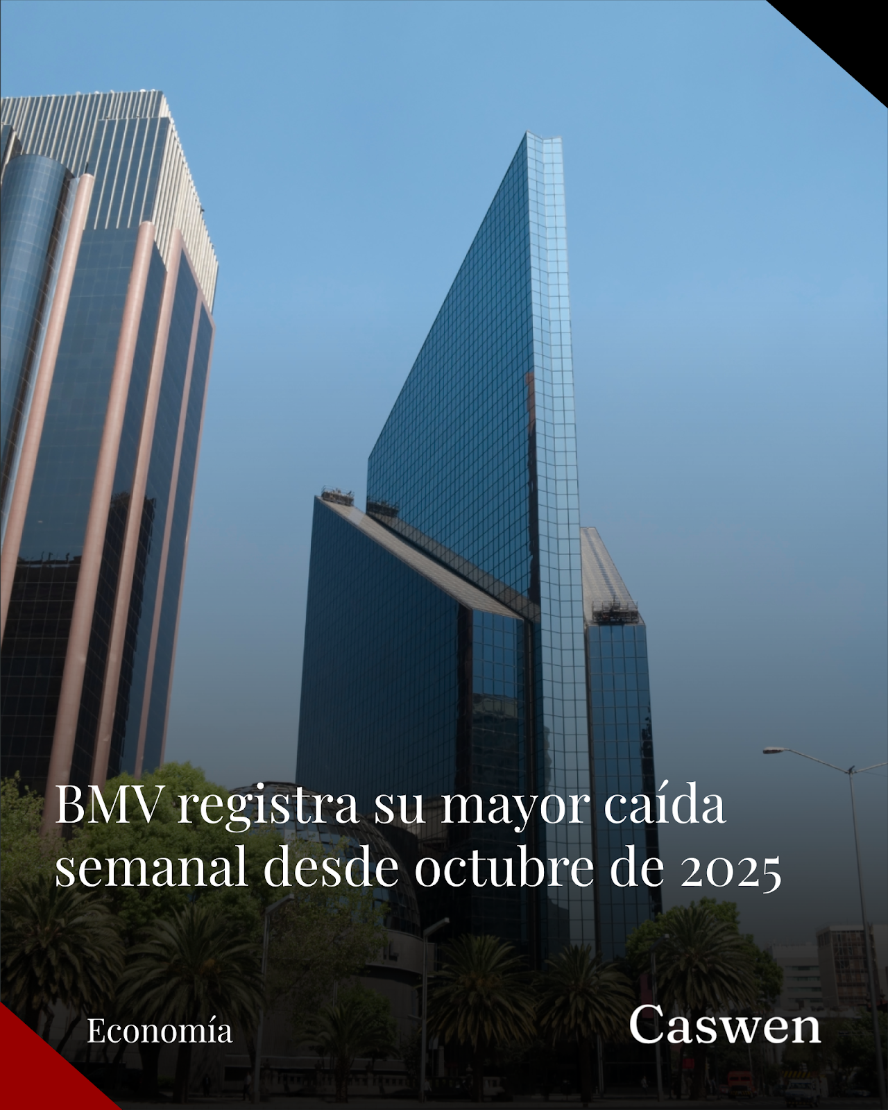 Bolsa Mexicana registra su mayor caída semanal desde octubre de 2025