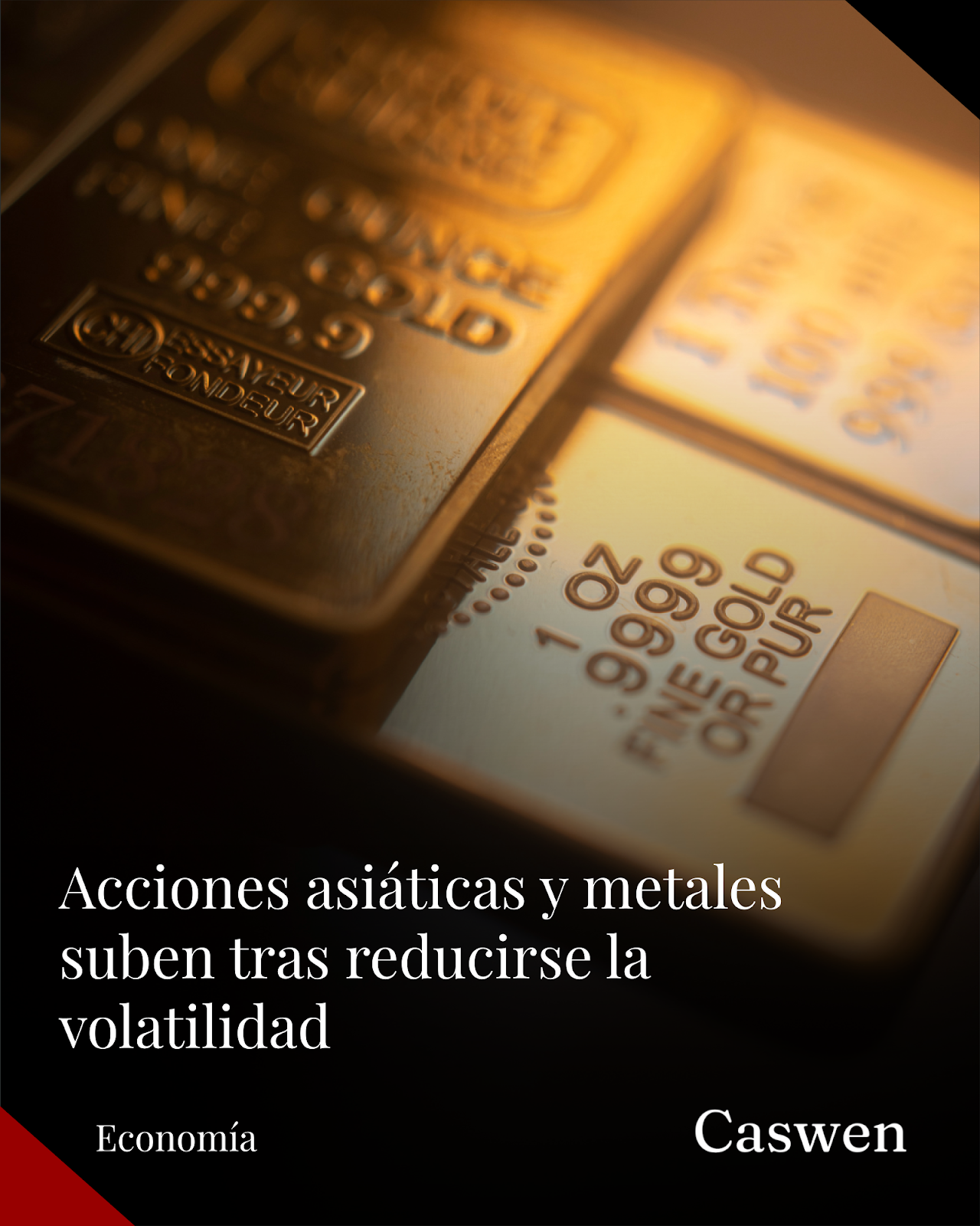 Mercados asiáticos y metales preciosos suben tras disminución de volatilidad
