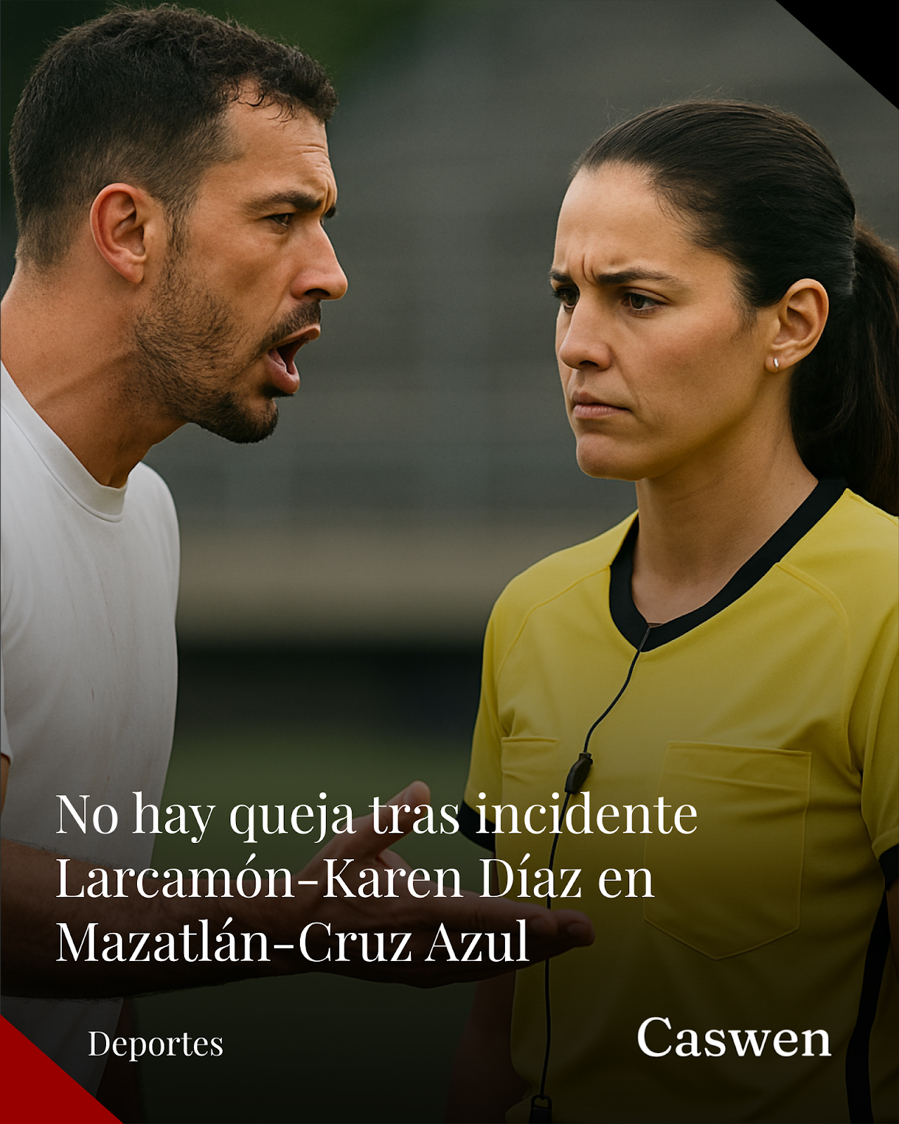 Comisión de Árbitros descarta queja tras incidente Larcamón-Karen Díaz en Mazatlán-Cruz Azul