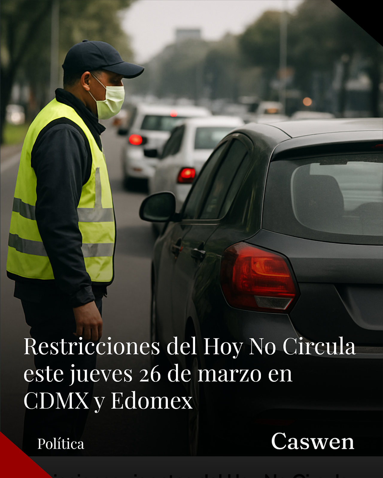 Este jueves 26 de marzo aplican restricciones del Hoy No Circula en CDMX y Edomex
