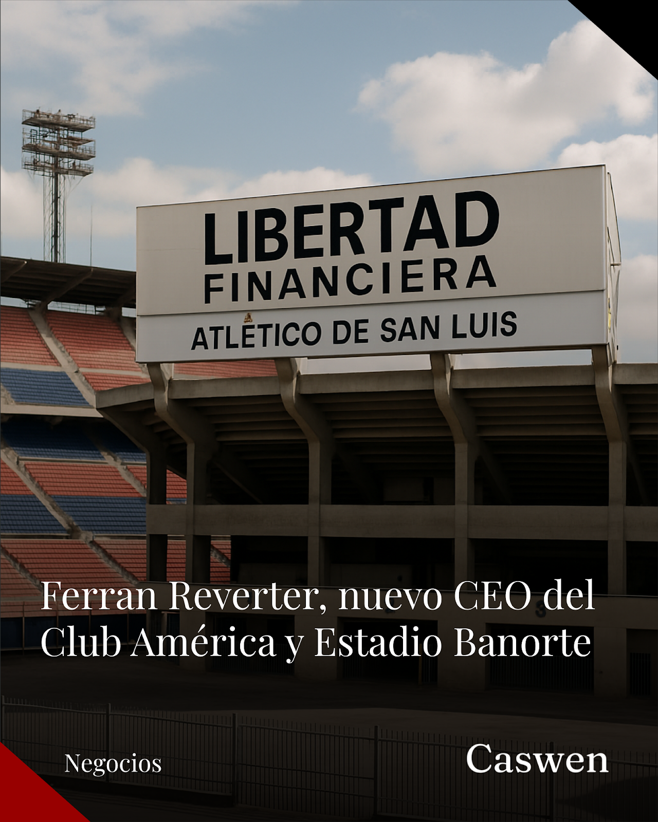 Ferran Reverter asume como CEO de Club América y Estadio Banorte