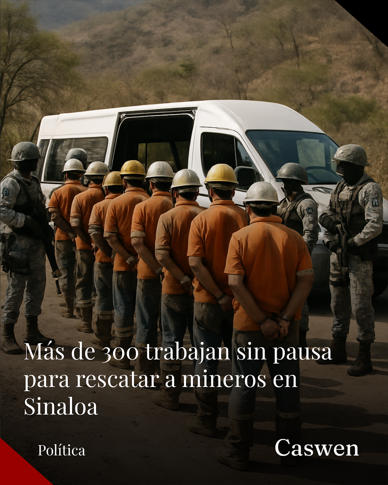 Más de 300 personas trabajan sin descanso en rescate de mineros atrapados en Sinaloa