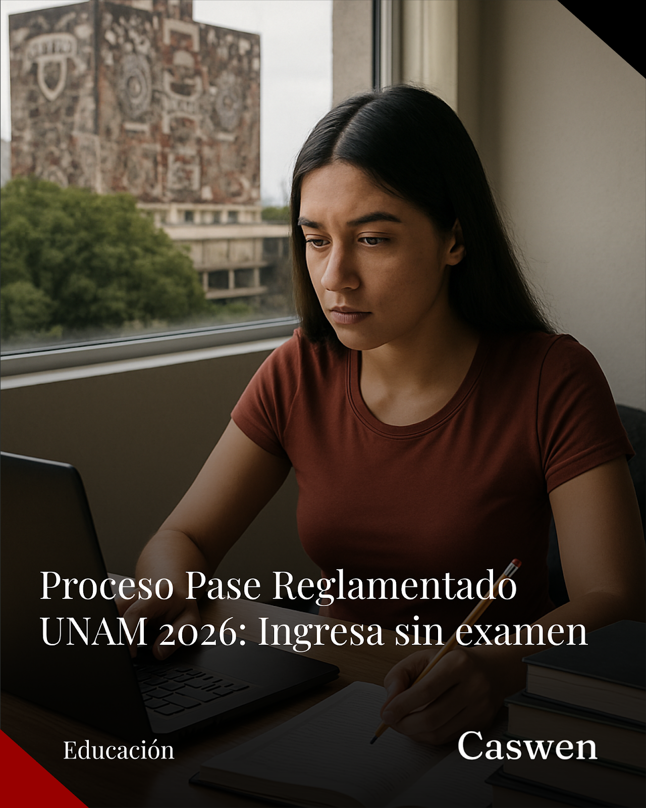 UNAM abre proceso de Pase Reglamentado para licenciaturas en 2026