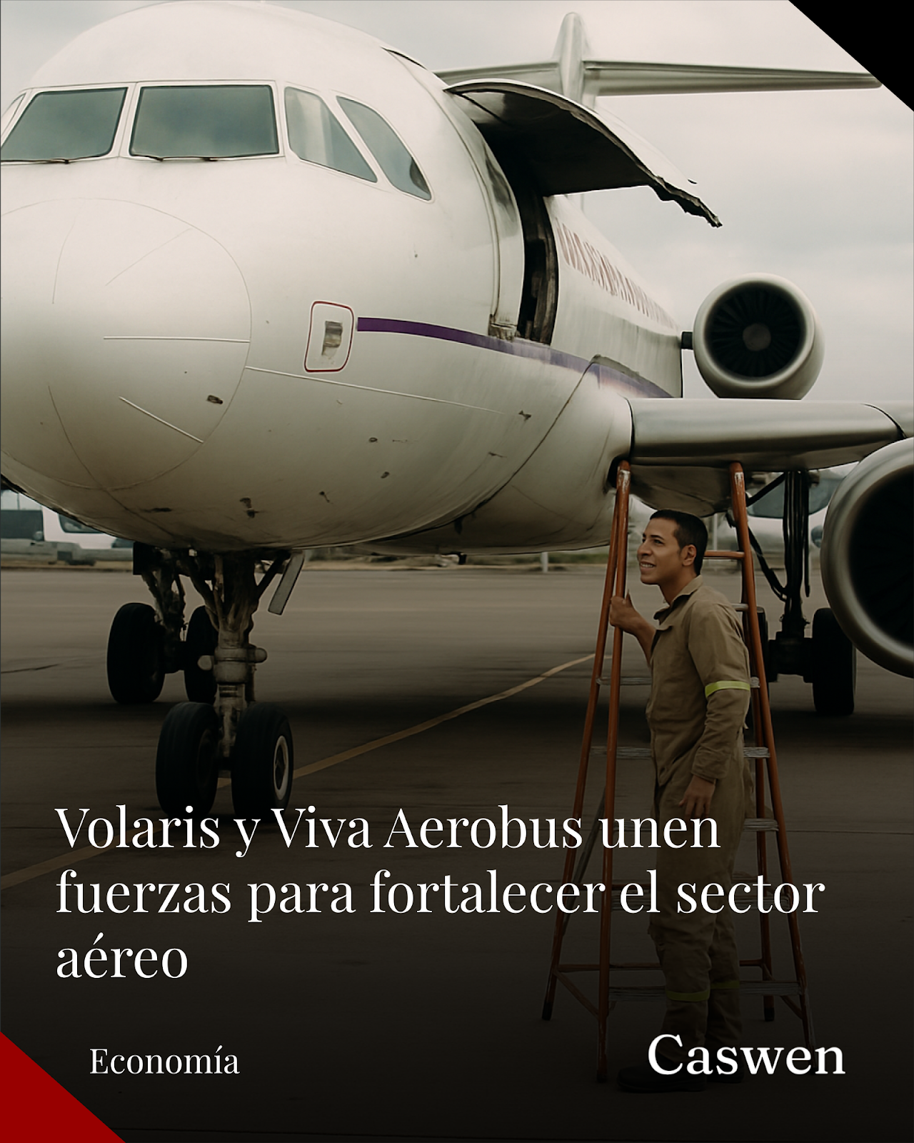 Volaris y Viva Aerobus aprueban fusión para formar un grupo aéreo más fuerte
