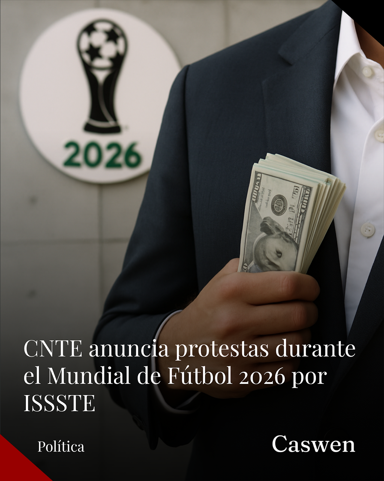 CNTE prepara protestas durante Mundial de Fútbol 2026 para exigir derogación del ISSSTE