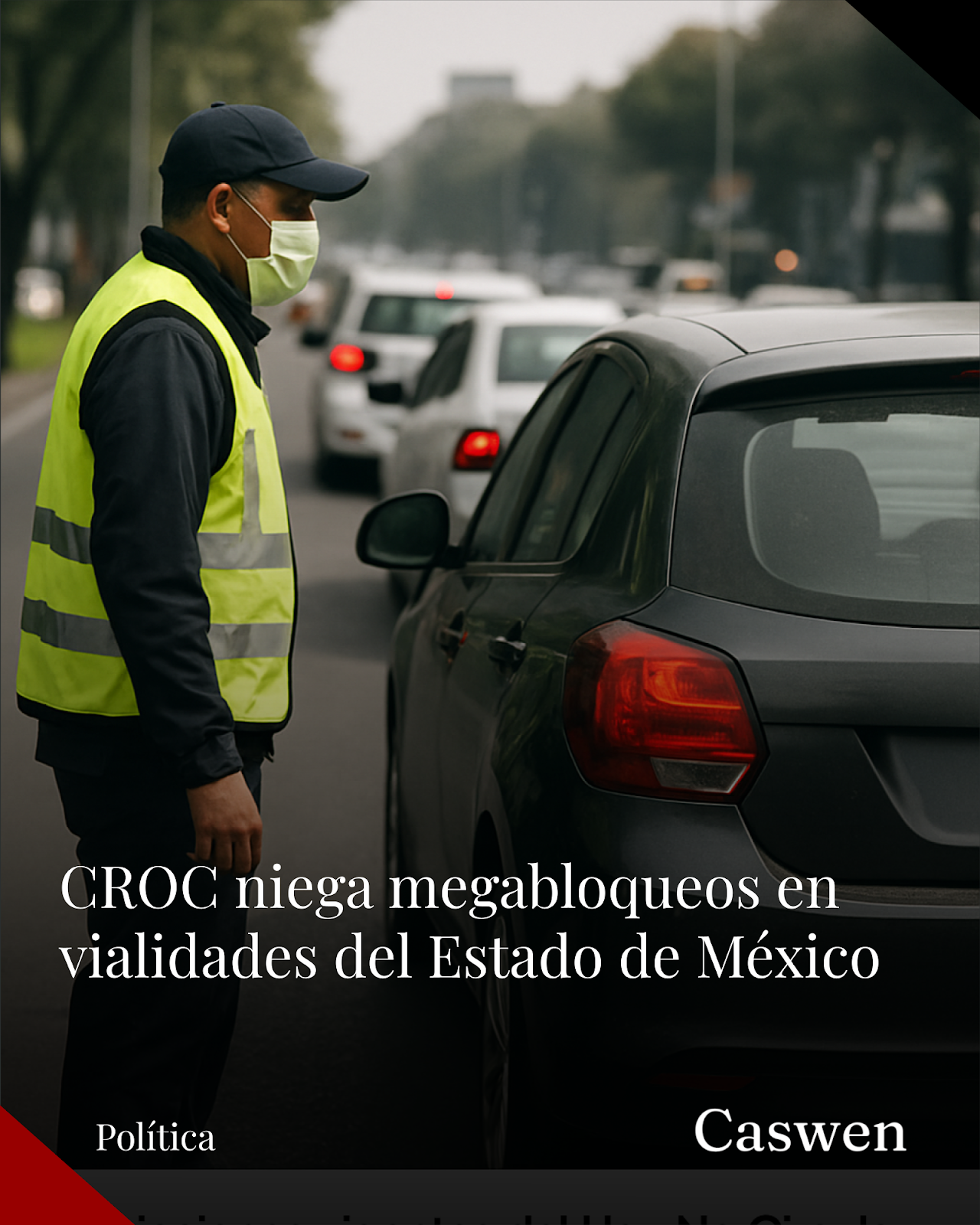 CROC desmiente bloqueos en vialidades del Estado de México este 20 de abril