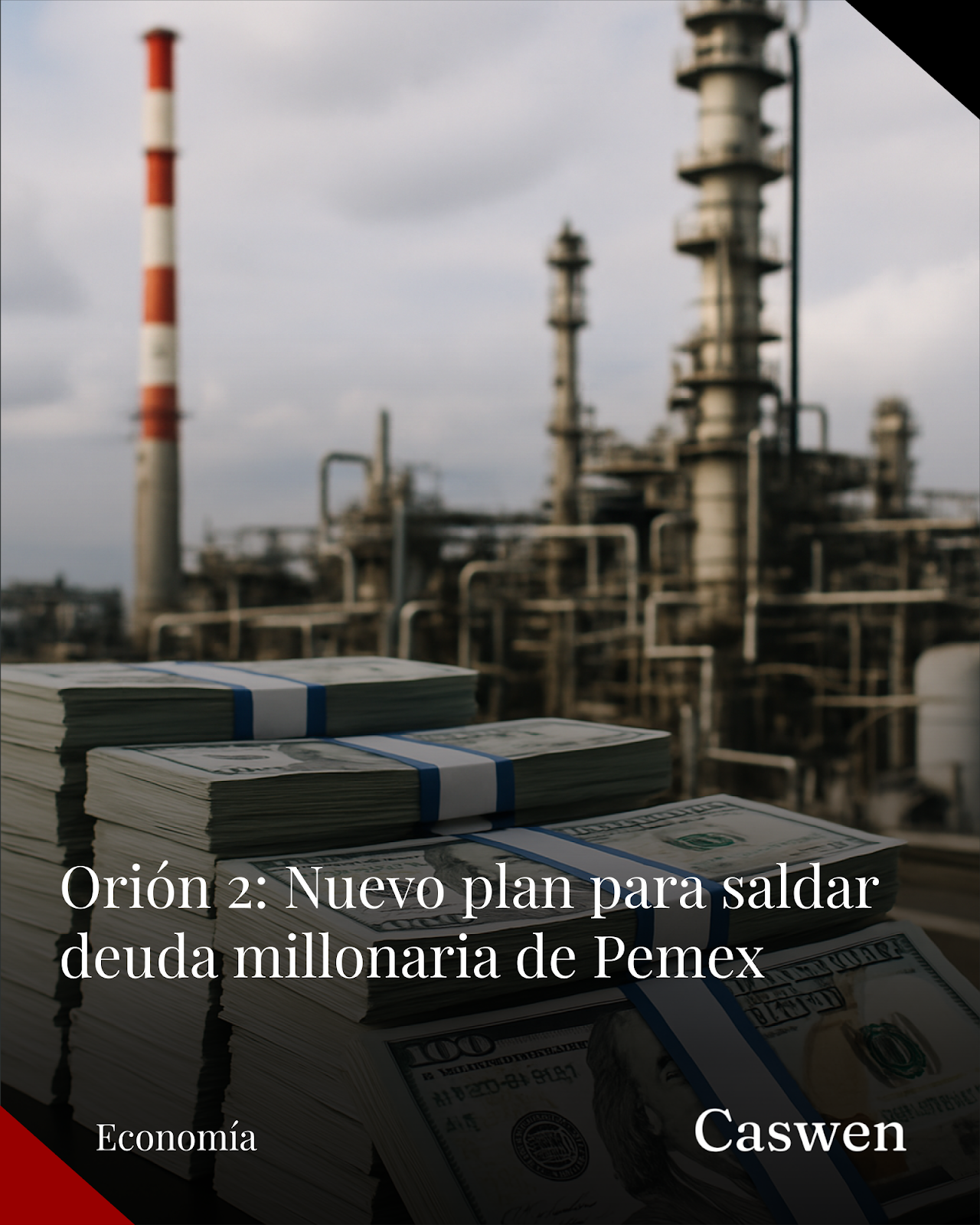 Gobierno prepara ‘Orión 2’ para pagar deuda de Pemex a contratistas