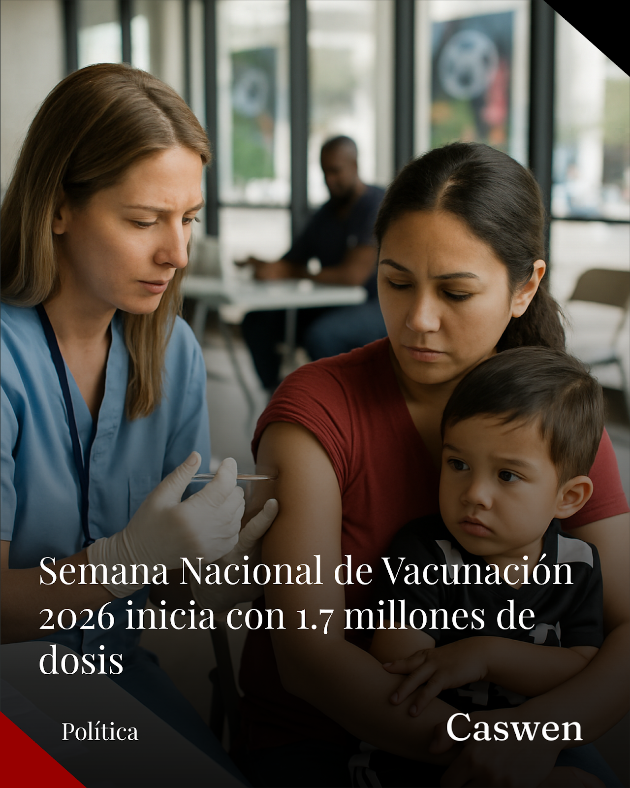 Inicio de la Semana Nacional de Vacunación 2026 con meta de 1.7 millones de dosis