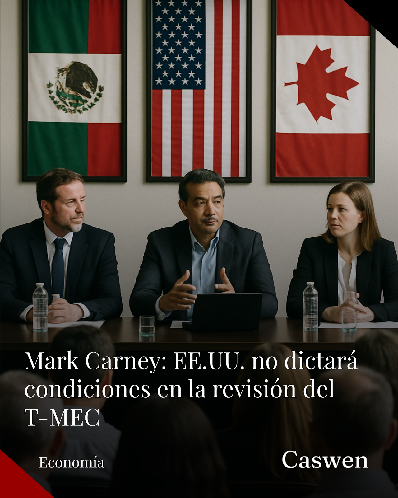 Mark Carney asegura que EE.UU. no impondrá condiciones en la revisión del T-MEC