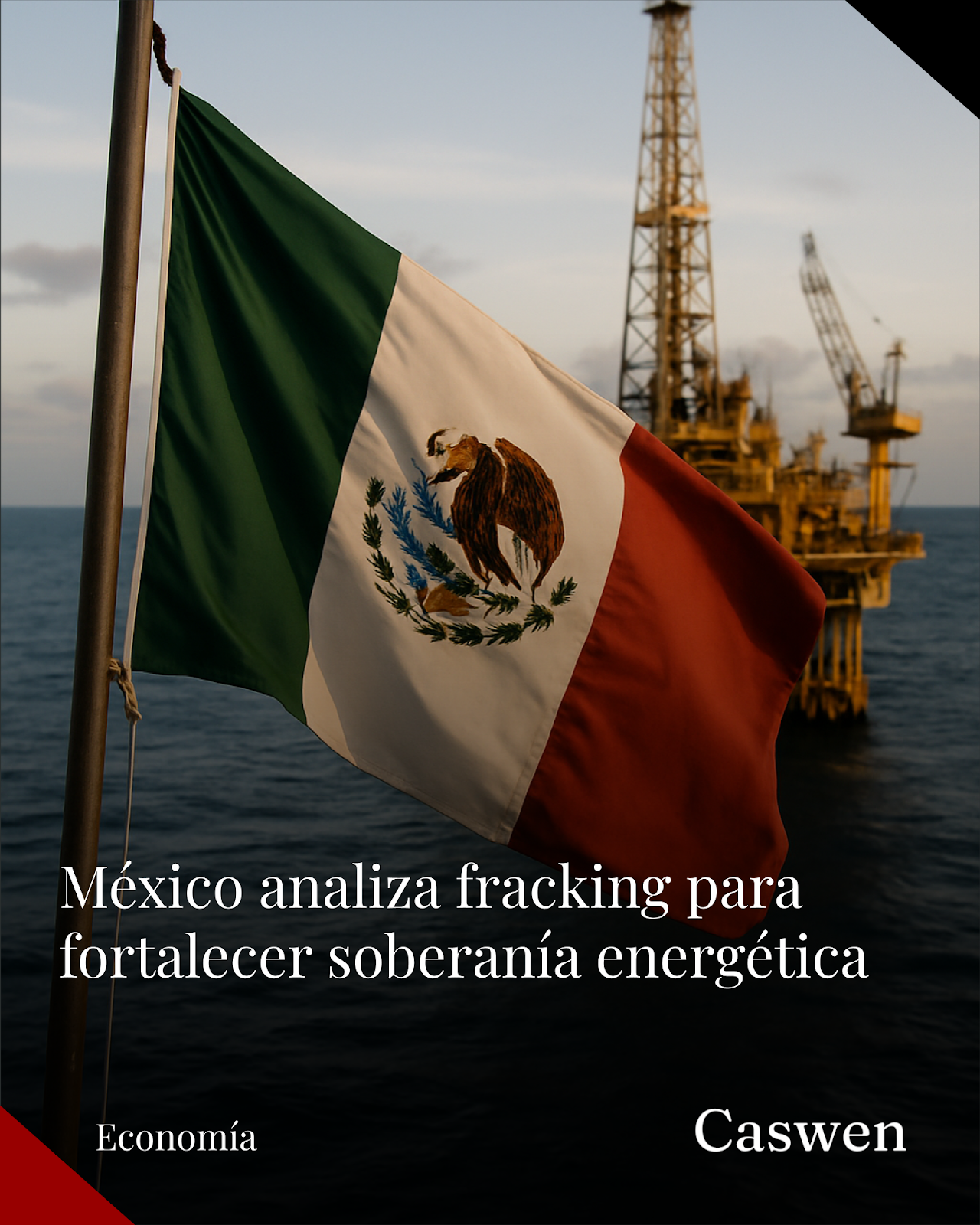 México analiza retomar el fracking para disminuir dependencia de gas importado