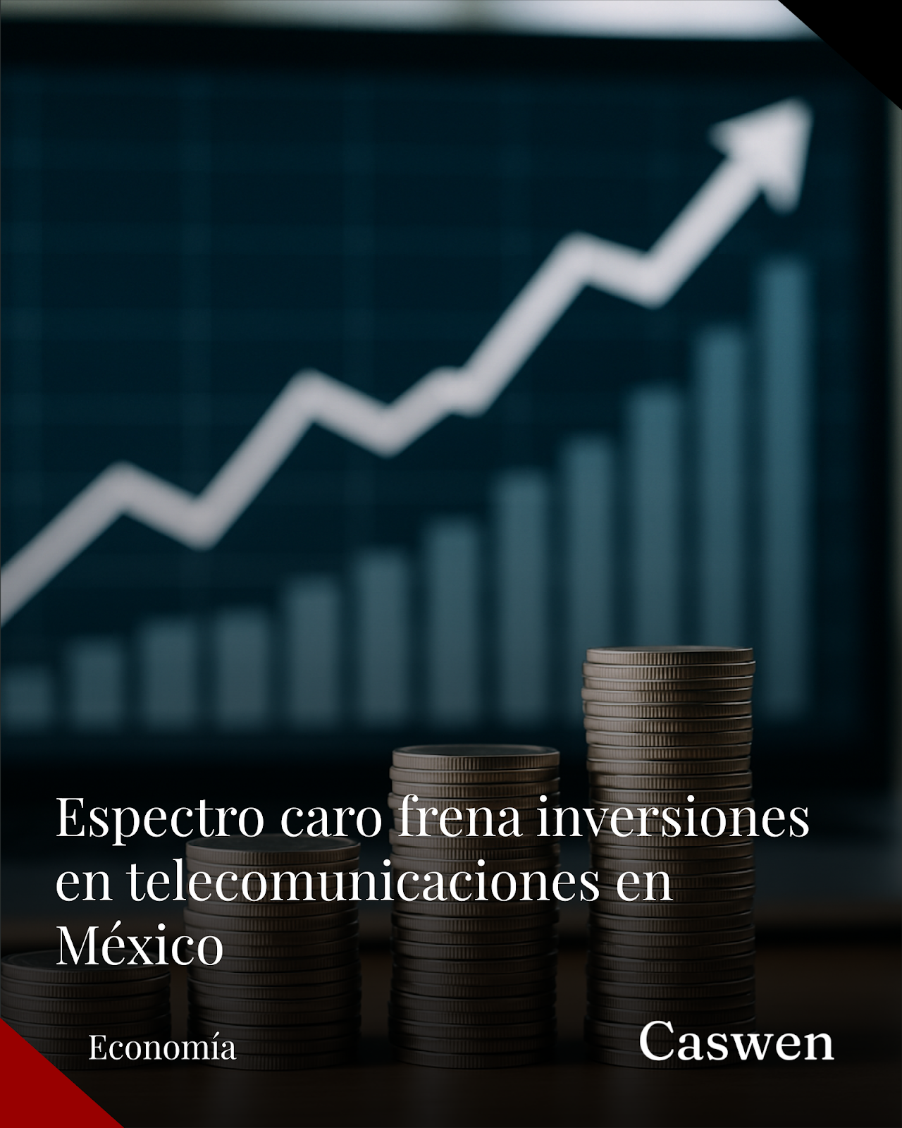 AT&T y América Móvil alertan que precios elevados del espectro frenan inversiones