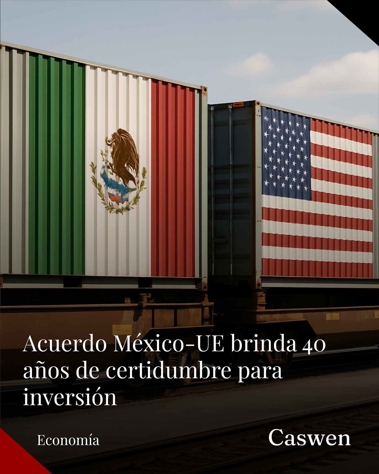 Acuerdo México-UE garantiza 40 años de certidumbre para comercio e inversión