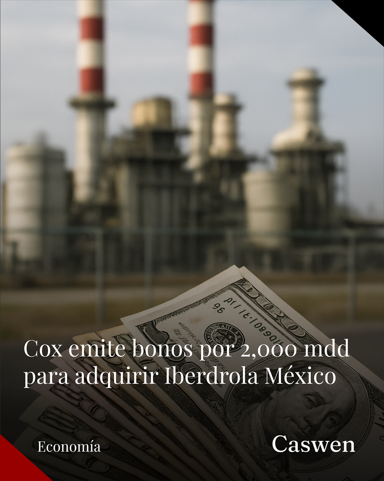 Cox emite bonos por 2,000 mdd para financiar compra de Iberdrola México
