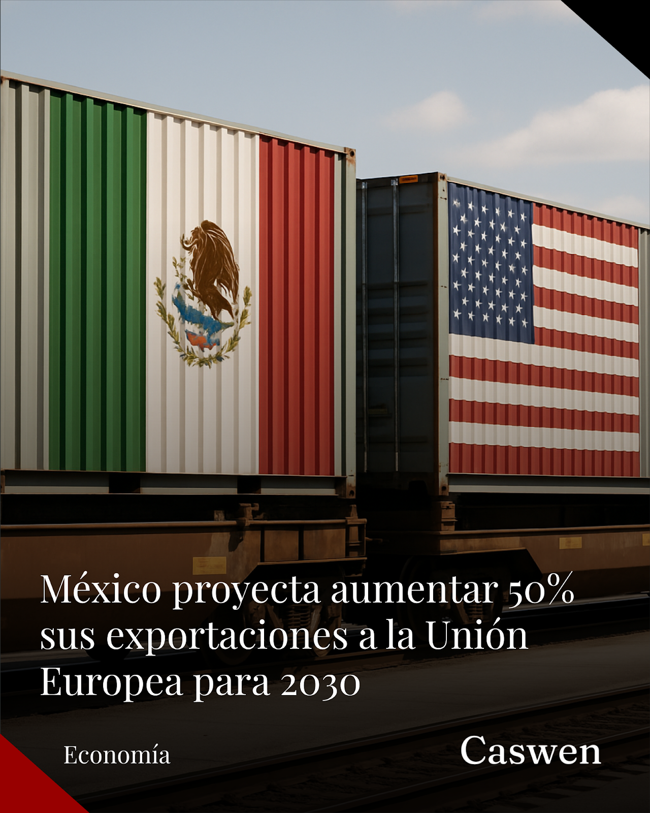 México apunta a aumentar un 50% sus exportaciones a la Unión Europea para 2030