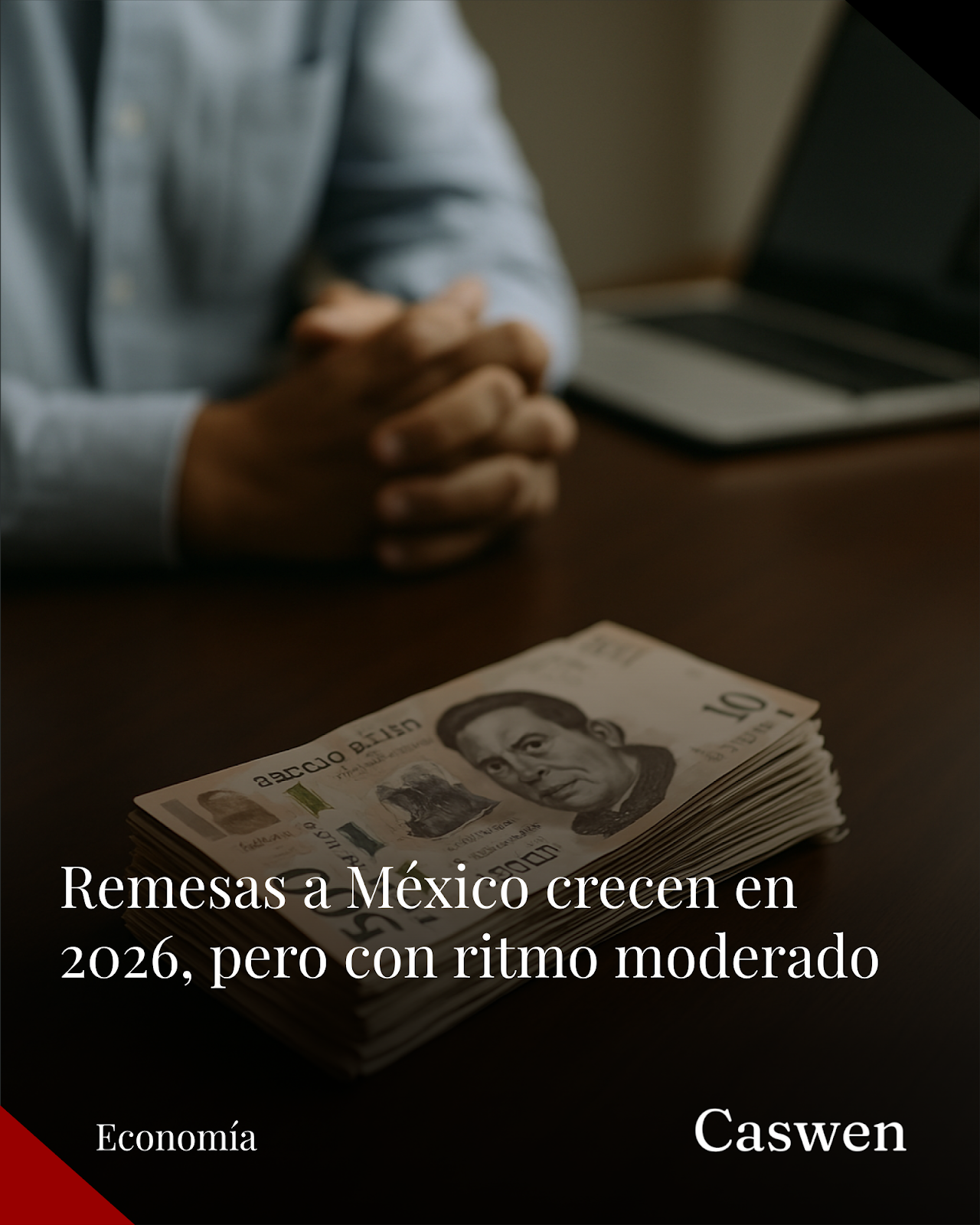Remesas a México se recuperan en 2026 pero con crecimiento moderado